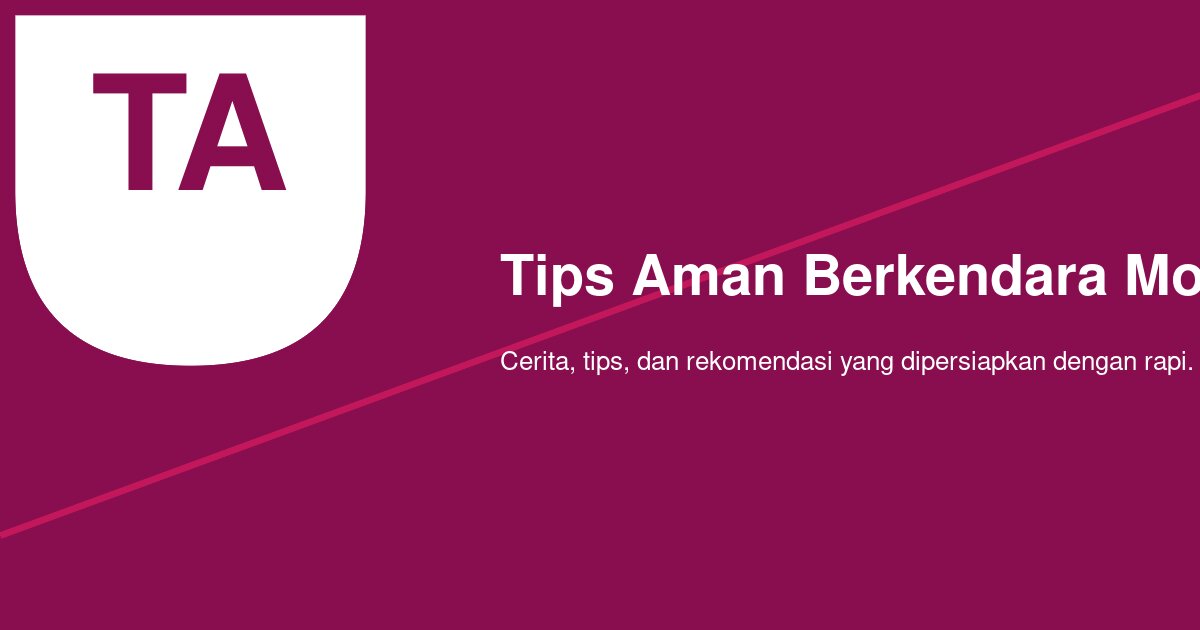 Catatan Jujur dari Bekasi: Kebiasaan Online yang Diam-Diam Membantu Touring Motor Lebih Aman